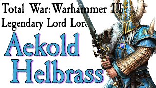 Aekold Helbrass TW Warhammer Lore [upl. by Akemor]