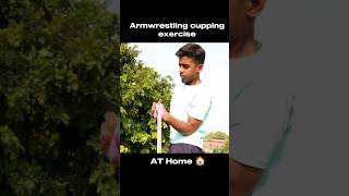 Armwrestling cupping exercise  armwrestling fitmuscles propanjaleague [upl. by Ispep85]