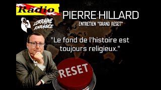 🎙Interview le quotGrand Resetquot avec Pierre Hillard [upl. by Aikaj203]