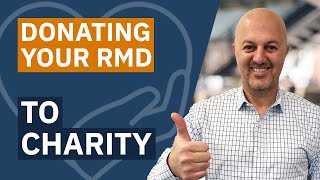 Donate RMD to Charity Qualified Charitable Distribution [upl. by Gnes]