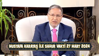 Prof Dr Mustafa Karataş ile Sahur Vakti 27 Mart 2024 [upl. by Paolo428]