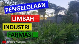 PENGELOLAAN LIMBAH INDUSTRI FARMASI  Belajar Manajemen Farmasi Industri Eps 23 [upl. by Oettam]