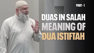 Dua al Istiftah  Explanation of Duas In Salah Part1  Ustadh Muhammad Bajour [upl. by Virgin306]