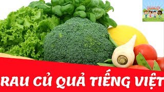 Rau củ quả  Dạy bé học nói tiếng việt qua tên gọi các loại rau  Giáo dục sớm [upl. by Herstein]