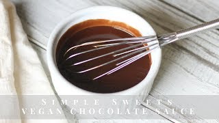 How To Make A SIMPLE Vegan Chocolate Sauce [upl. by Uriia]