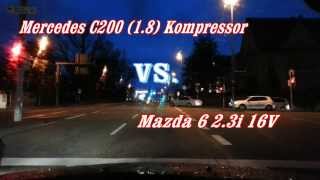 Mercedes C20018Kompressor quotVSquot Mazda 6 23i 16V Street Race [upl. by Arah]