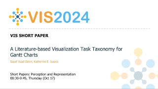 A Literaturebased Visualization Task Taxonomy for Gantt Charts  Fast Forward  VIS 2024 [upl. by Rochus]