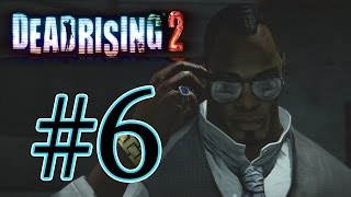 Dead Rising 2  Episode 6 [upl. by Namara456]