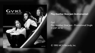 Gyrl  Play Another Slow Jam TV Track Instrumental [upl. by Anileva]