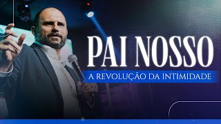 Pai Nosso  A revolução da Intimidade  JB Carvalho [upl. by Eulau227]