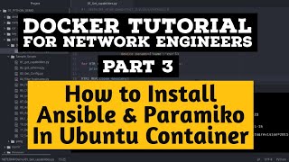 Docker Tutorial For Network Engineers Part 3 Install Ansible Paramiko and SSH server in Ubuntu [upl. by Ziul]