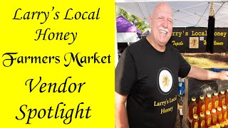 Larrys Local Honey  Farmers Market Vendor  Anchored Market Ventures [upl. by Nosduj]