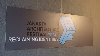 Jakarta Architecture Festival  Melihat kota Jakarta dari Kacamata Arsitektur [upl. by Alisander]