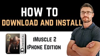 ✅ How to Download and Install iMuscle 2 App Full Guide [upl. by Phineas]