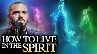 How to LIVE in The SPIRIT  Spirit Soul amp BODY  by Revivalist Nelson Alvarez [upl. by Schear]