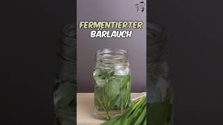 Fermentierter Bärlauch bärlauch rezept [upl. by Dorthy838]