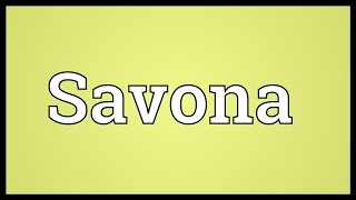 Savona Meaning [upl. by Cantu559]