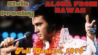 Elvis Presley  Aloha From Hawaii 1973 Full Concert [upl. by Alper818]