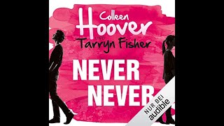 Kostenloses Hörbuch Colleen Hoover  Never Never auf Deutsch [upl. by Anitroc310]