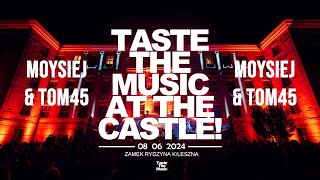 MOYSIEJ amp TOM45 Live  Taste The Music At The Castle 2024 Full Dj Mix [upl. by Nidla]