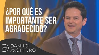 ¿Por qué es importante ser agradecido  Danilo Montero  Prédicas Cristianas 2018 [upl. by Asenej]