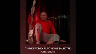 Austine erowelé Game Women play movie soundtrack 2005 [upl. by Etnovad]