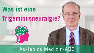 Was ist eine Trigeminusneuralgie  Medizin ABC  Asklepios [upl. by Letha]