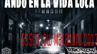 5050  Ando En La Vida Loca Flow Malandro Trap 2017 [upl. by Manlove]