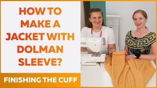 How to make a jacket with dolman sleeve and collar Part 3 Jacket for beginners Cuff finishing [upl. by Schonthal892]