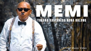 M E M I  YOHANA KASTANEDA NONA HALONG  OFFICIAL MUSIC VIDEO [upl. by Ecnedurp500]