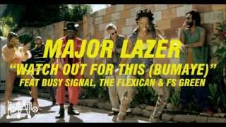 Major Lazer quotWatch Out For This Bumayequot feat Busy Signal [upl. by Baxie]