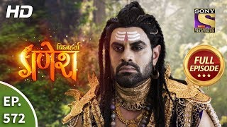 Vighnaharta Ganesh  Ep 572  Full Episode  30th October 2019 [upl. by Teriann]