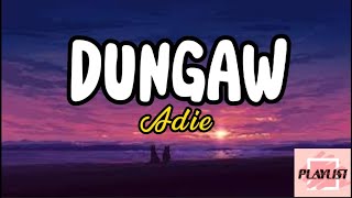 Adie  DUNGAW Lyrics [upl. by Kapoor]