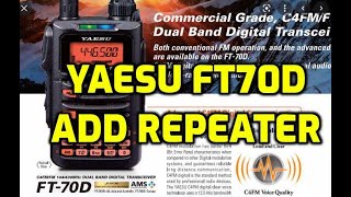 Yaesu FT70D Add repeater [upl. by Odinevneib]