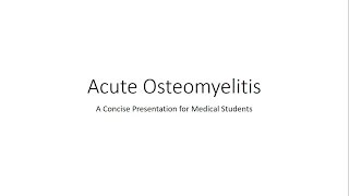 Acute Osteomyelitis  Orthopedics for Medical Students [upl. by Fasa841]