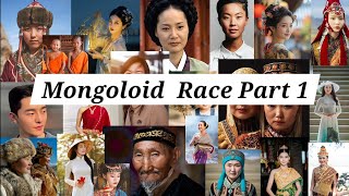 Mongoloid Race Part 1 [upl. by Ham]