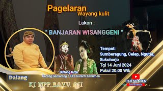 PAGELARAN WAYANG KULIT DALANG KI MPP BAYU AJI LAKON quot BANJARAN WISANGGENI quot [upl. by Salita]