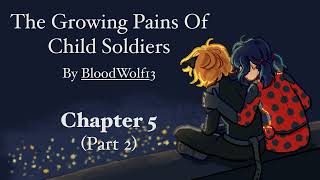 The Growing Pains Of Child Soldiers Podfic Chapter 5 Part 2 [upl. by Grobe]