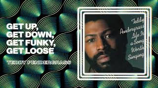 Teddy Pendergrass  Get Up Get Down Get Funky Get Loose Official Audio [upl. by Verneuil]