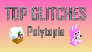 TOP GLITCHES IN POLYTOPIA Luxidoor holes and more [upl. by Hiroko736]