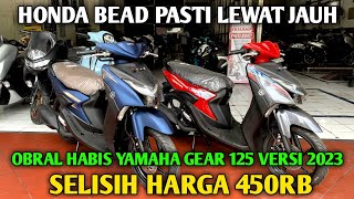 UPDATE HARGA YAMAHA GEAR 125 VERSI 2024 OBRAL HABIS [upl. by Nonah77]