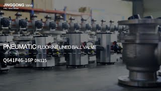 Pneumatic fluorine lined ball Q641F4616P DN125——Seiko valve machinery chemical industry [upl. by Ainer368]