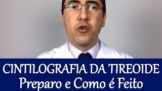 Cintilografia da Tireoide  Preparo e Como é Feito [upl. by Donaghue]