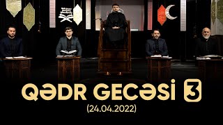 Hacı Ramil  Qədr gecəsi 3 24042022 [upl. by Ynottirb]