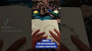 ARIETE FAI UNA DOMANDA IL LIBRO RISPONDE tarocchioggi videoshorts [upl. by Elohc650]