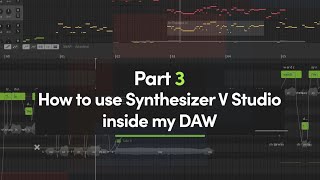 Synthesizer V Studio English Tutorial Pt 3  Using Synthesizer V Inside Your DAW [upl. by Erlin]