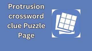 Protrusion crossword clue Puzzle Page [upl. by Enirual]