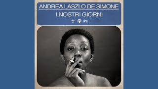 ANDREA LASZLO DE SIMONE — I Nostri Giorni [upl. by Zerep]