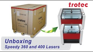 Trotec Laser Speedy 360 amp Speedy 400 Unboxing Video [upl. by Schnapp602]