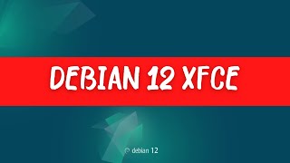 Debian GNULinux 12 XFCE [upl. by Edecrem]